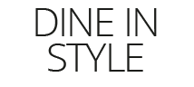 Dine in style